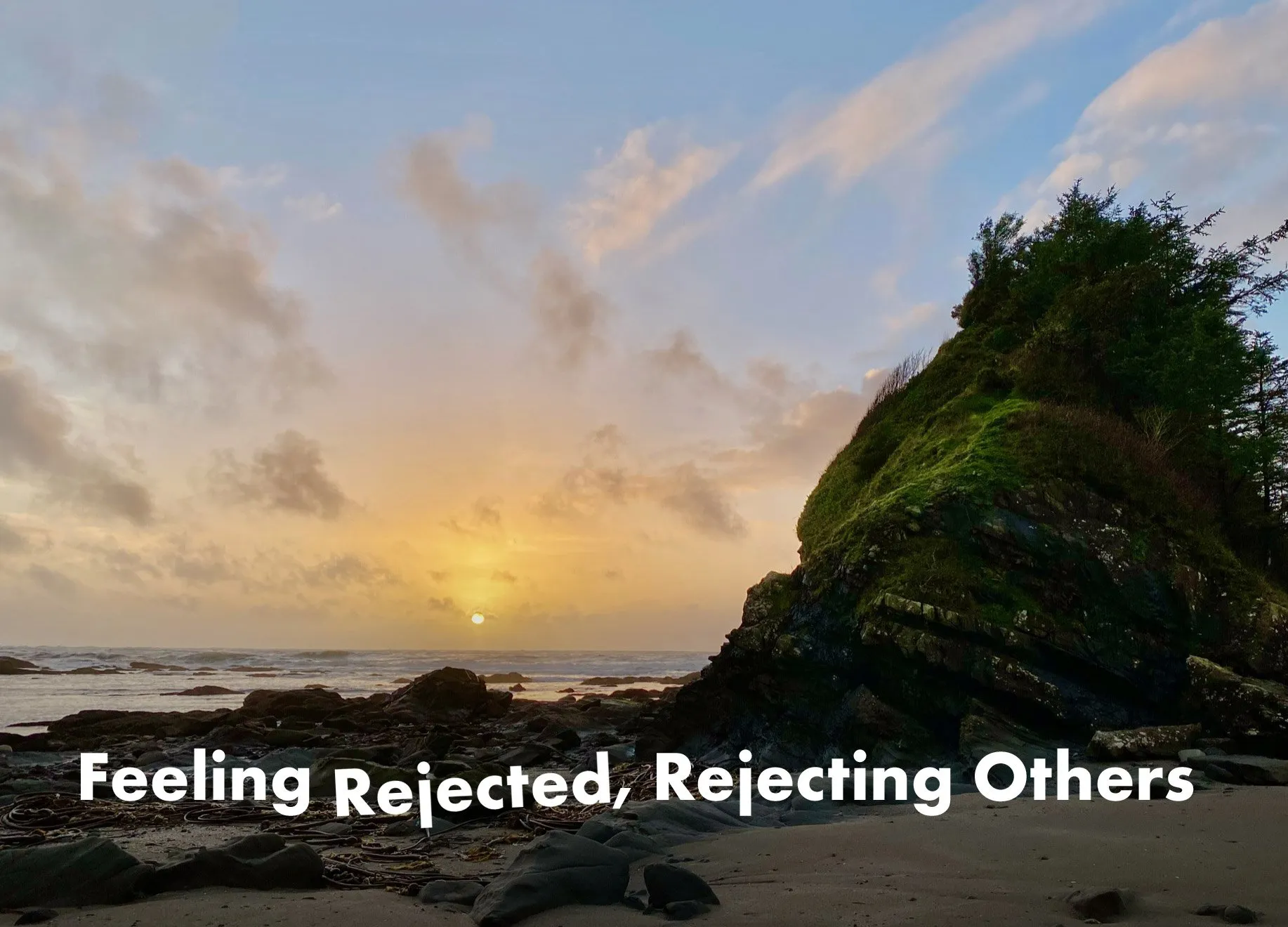 Feeling Rejected, Rejecting Others