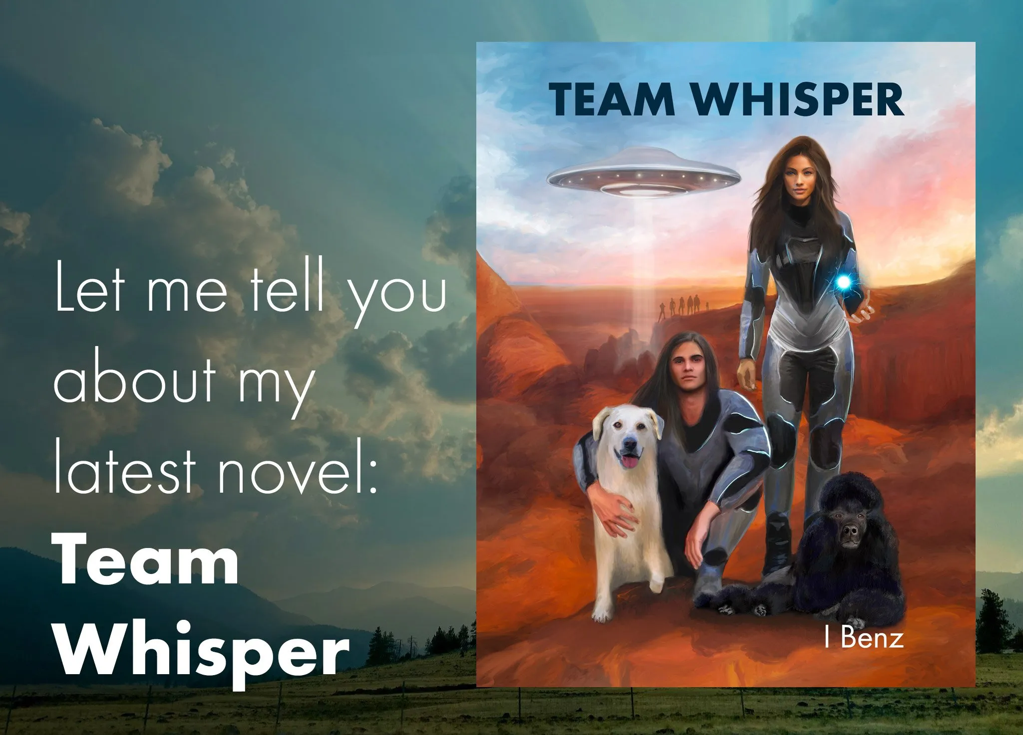 Let me tell you about my latest novel: Team Whisper